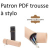 Patron PDF trousse à stylo